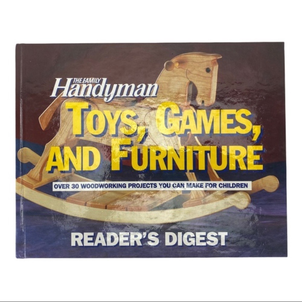 Woodworking Projects Book: Toys, Games, Furniture Readers Digest 300 Projects